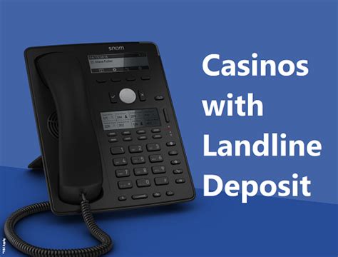 landline deposit casino|Landline .